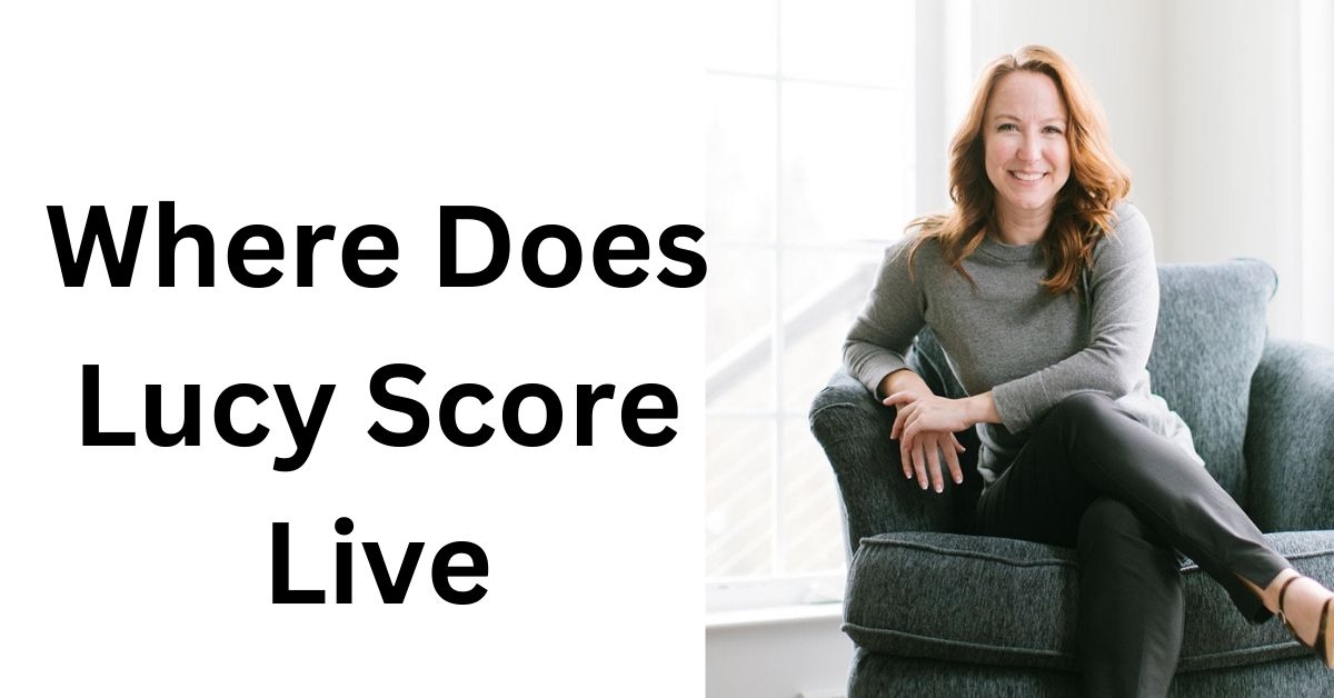 Where Does Lucy Score Live?