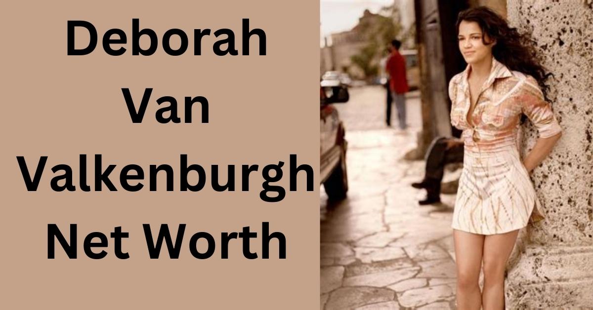 deborah-van-valkenburgh-net-worth