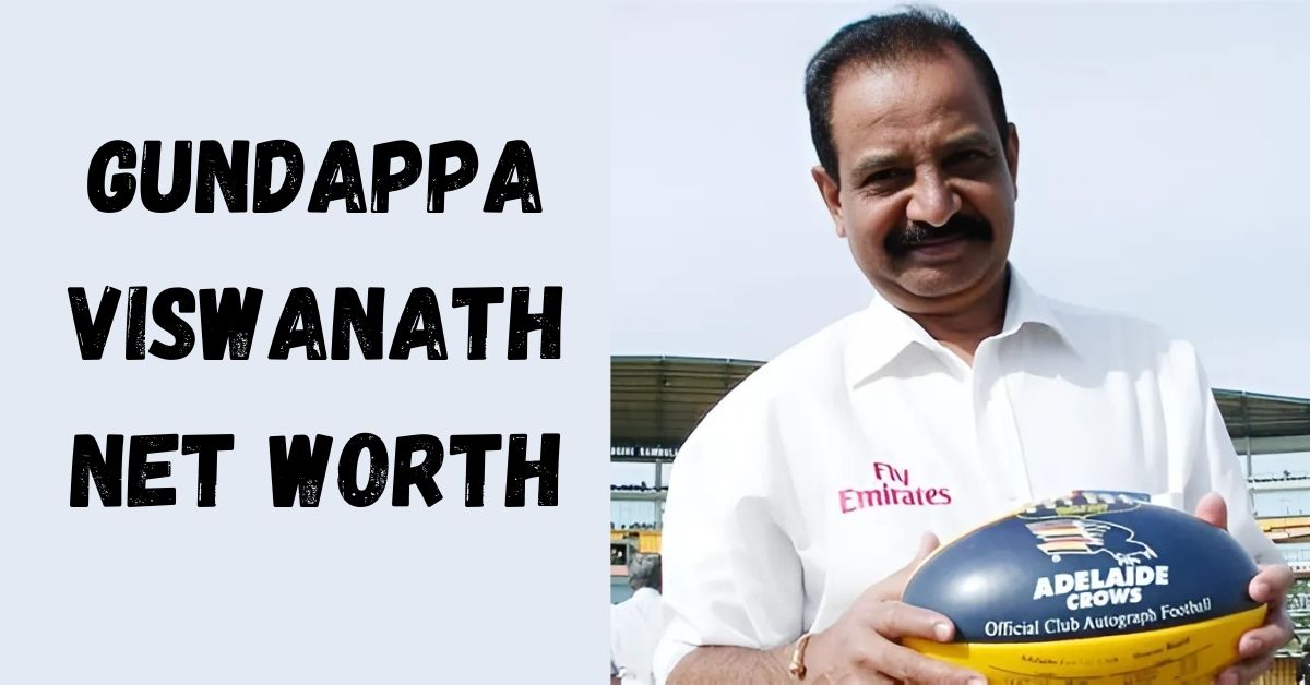 gundappa-viswanath-net-worth